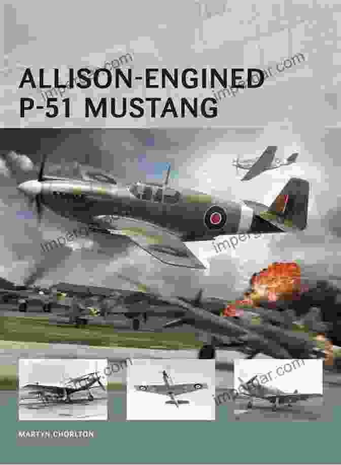 A Breathtaking Image Of An Allison Engined 51 Mustang Air Vanguard In Flight, Its Sleek Silhouette Cutting Through The Sky. Allison Engined P 51 Mustang (Air Vanguard 1)