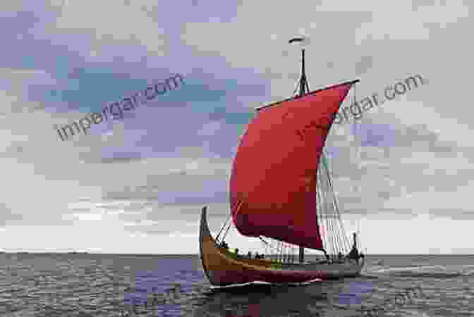 A Majestic Viking Ship Sailing The Open Seas, Its Sails Billowing In The Wind The Vikings Book: A Brief History Of The Vikings