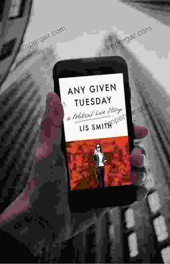 Any Given Tuesday Book Cover Featuring A Couple In A Romantic Embrace In A Political Setting Any Given Tuesday: A Political Love Story