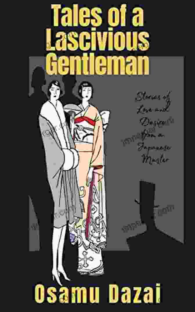 Book Cover Of 'Haven't Told Anyone Tales Of Lascivious Gentlemen' By Osamu Dazai I Haven T Told Anyone (Tales Of A Lascivious Gentleman By Osamu Dazai 5)