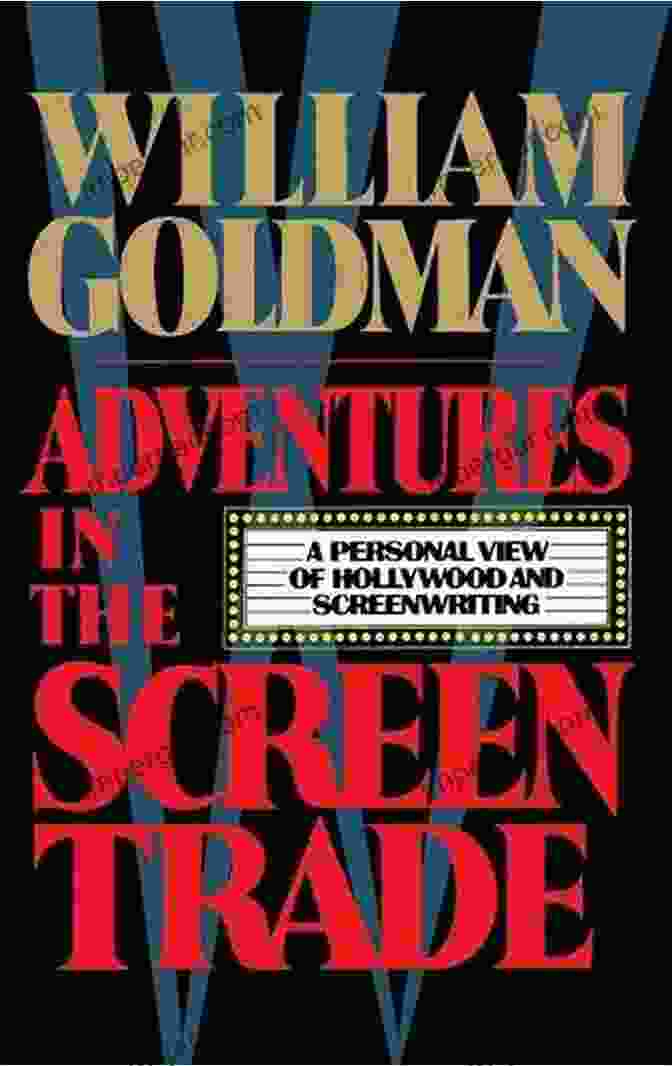 Book Cover Of 'More Adventures In The Screen Trade' By William Goldman Which Lie Did I Tell?: More Adventures In The Screen Trade