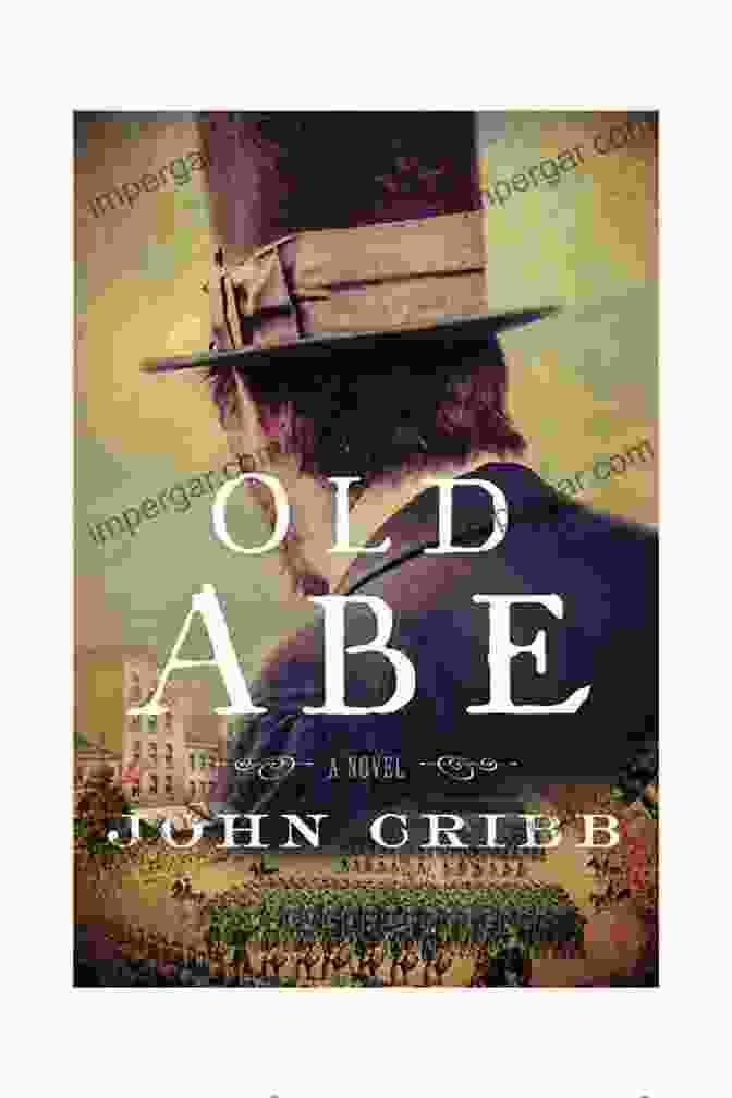 Book Cover Of Old Abe With Text: Old Abe: The Extraordinary True Story Of The War Eagle Who Inspired A Nation Old Abe The War Eagle: A True Story Of The Civil War And Reconstruction