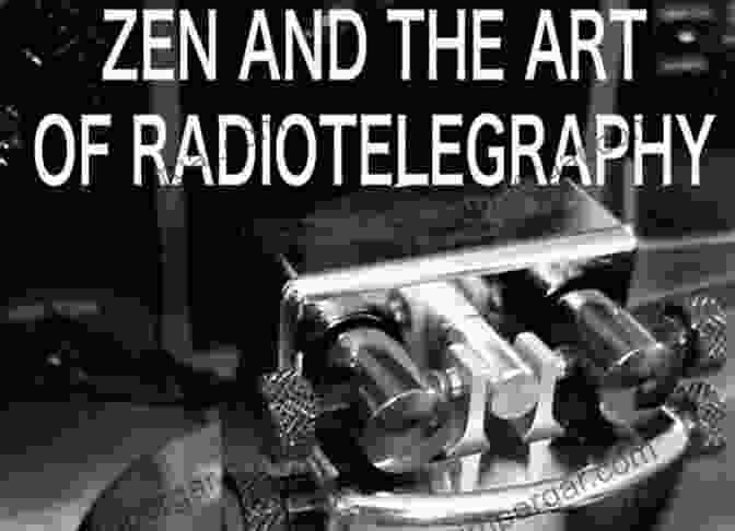 Book Cover Of Zen And The Art Of Radiotelegraphy Zen And The Art Of Radiotelegraphy