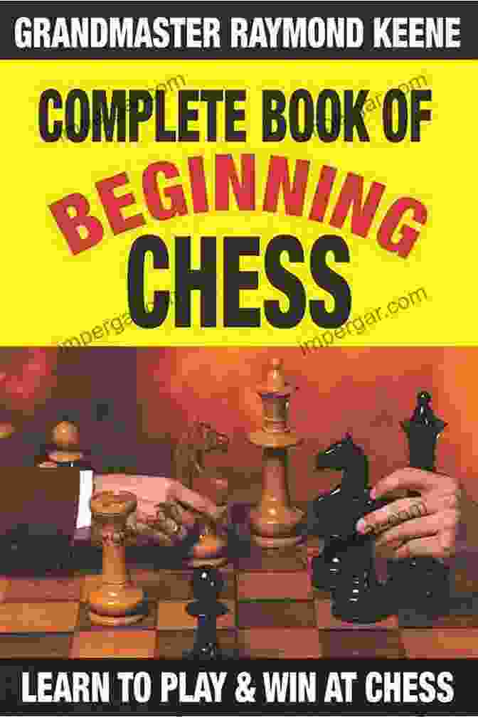 Case Study Chess For Beginners: Know The Rules Choose Your Strategy And Start Winning