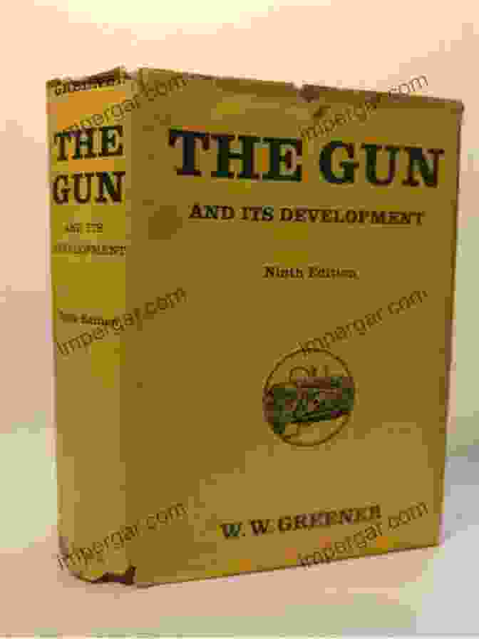 Cover Image Of The Book 'The Gun And Its Development' The Gun And Its Development