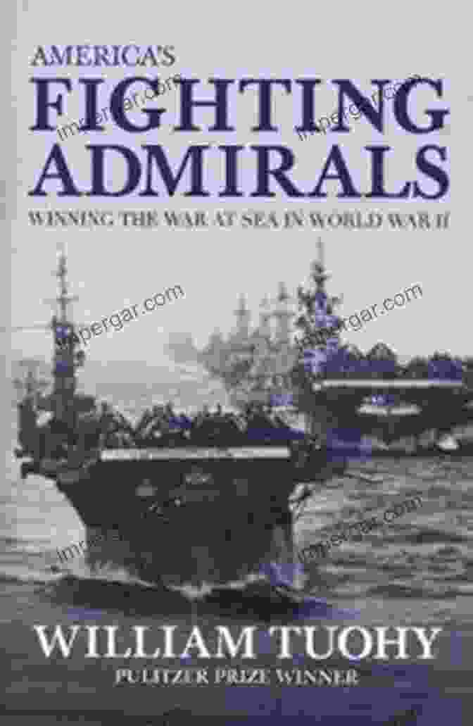 Cover Of America Fighting Admirals Book, Featuring Images Of Famous U.S. Navy Admirals. America S Fighting Admirals: Winning The War At Sea In World War II