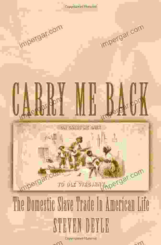 Cover Of Carry Me Back: The Domestic Slave Trade In American Life