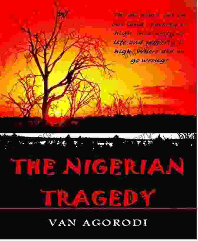 Cover Of 'The Nigerian Tragedy' By Van Agorodi THE NIGERIAN TRAGEDY VAN AGORODI