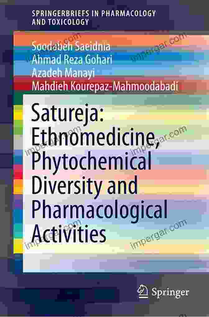 Ethnomedicine Phytochemical Diversity And Pharmacological Activities Book Cover Satureja: Ethnomedicine Phytochemical Diversity And Pharmacological Activities (SpringerBriefs In Pharmacology And Toxicology 0)