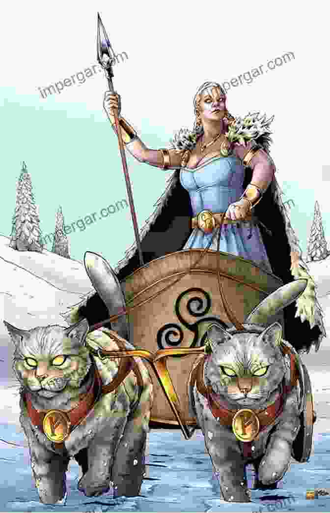 Freyja, The Goddess Of Love And War, Riding Her Chariot Drawn By Two Cats Norse Mythology: Explore The Timeless Tales Of Norse Folklore The Myths History Sagas Legends Of The Gods Immortals Magical Creatures Vikings More