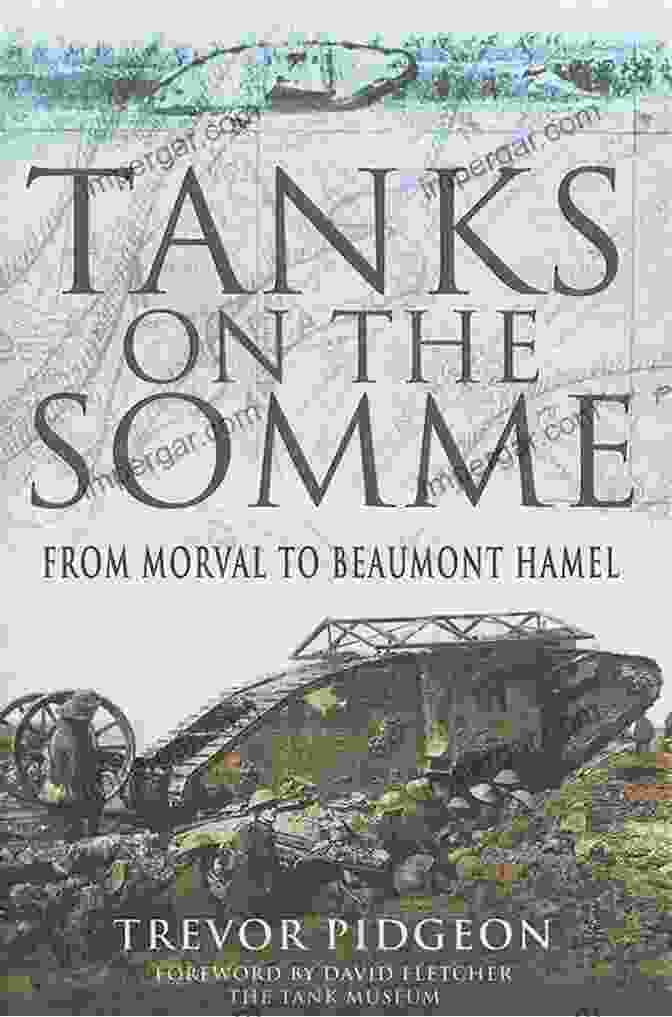 From Morval To Beaumont Hamel Book Cover Tanks On The Somme: From Morval To Beaumont Hamel