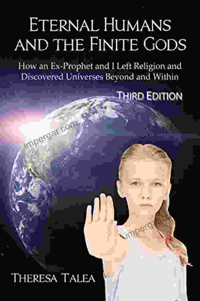 How An Ex Prophet Left Religion And Discovered Universes Beyond And Within Book Cover Eternal Humans And The Finite Gods: How An Ex Prophet And I Left Religion And Discovered Universes Beyond And Within