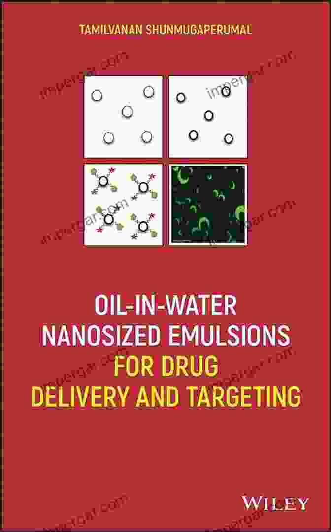 Oil In Water Nanosized Emulsion For Drug Delivery Oil In Water Nanosized Emulsions For Drug Delivery And Targeting