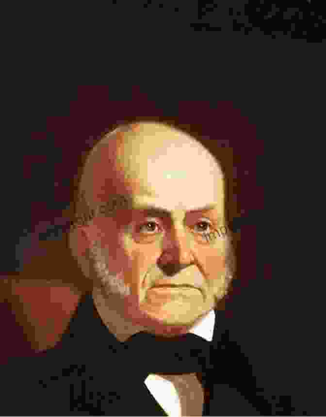 Portrait Of John Quincy Adams, The Sixth President Of The United States Life And Public Services Of John Quincy Adams Sixth President Of The Unied States With The Eulogy Delivered Before The Legislature Of New York