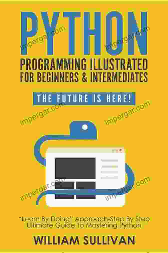 Programming Illustrated Guide For Beginners And Intermediates C# Programming Illustrated Guide For Beginners Intermediates: The Future Is Here Learning By ng Approach