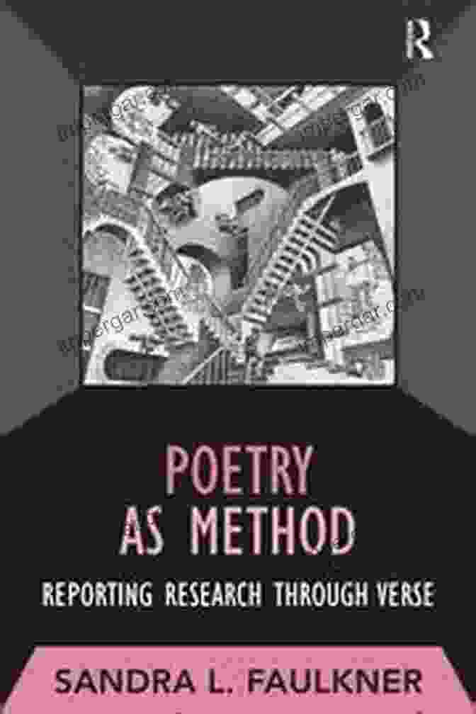 Reporting Research Through Verse: Developing Qualitative Inquiry By Tiffany Willoughby Herard Poetry As Method: Reporting Research Through Verse (Developing Qualitative Inquiry 6)