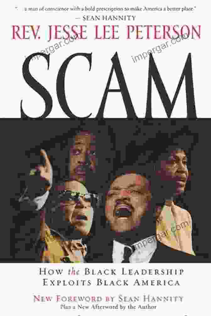 Scam: How the Black Leadership Exploits Black America