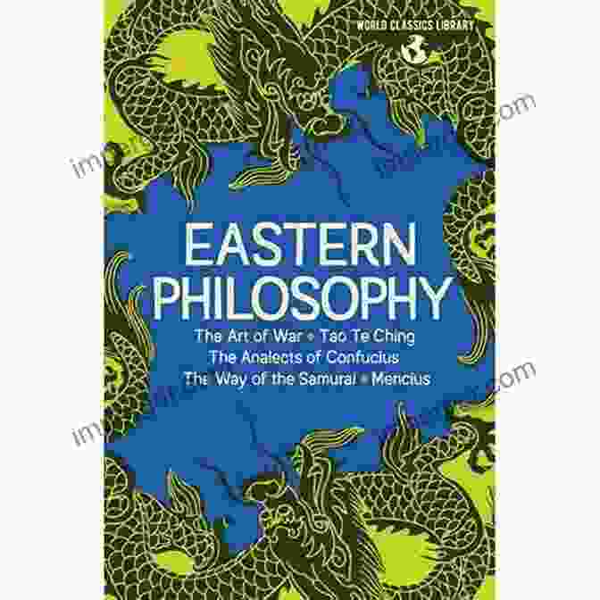 The Art Of War, The Tao Te Ching, And The Analects Of Confucius The Art Of War Other Classics Of Eastern Philosophy: (The Art Of War The Tao Teh Ching The Anaclets Of Confucius)