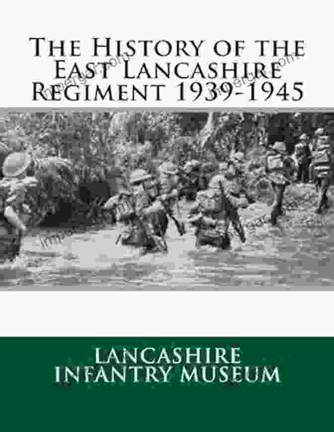 The History Of The East Lancashire Regiment 1939 1945 Book Cover The History Of The East Lancashire Regiment 1939 1945