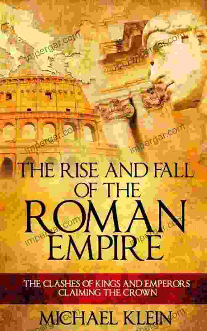 The Rise And Fall Of An Empire Book Cover Ancient Rome: The Rise And Fall Of An Empire