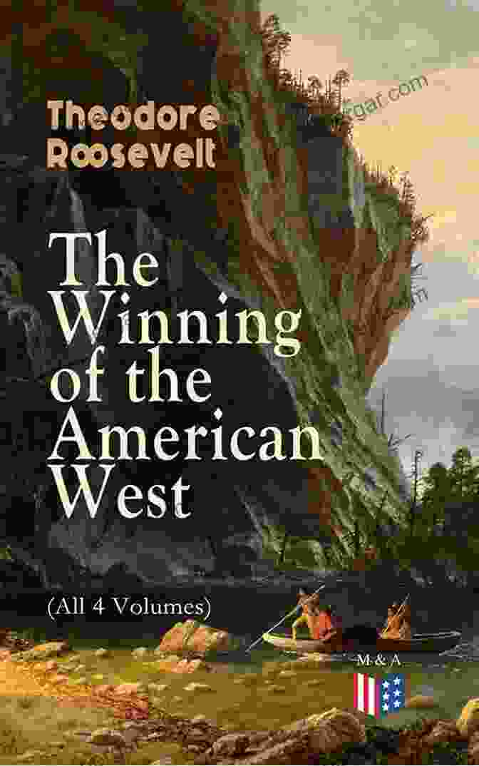 The Winning Of The West By Theodore Roosevelt The Winning Of The West Volume 3 The Founding Of The Trans Alleghany Commonwealths 1784 1790