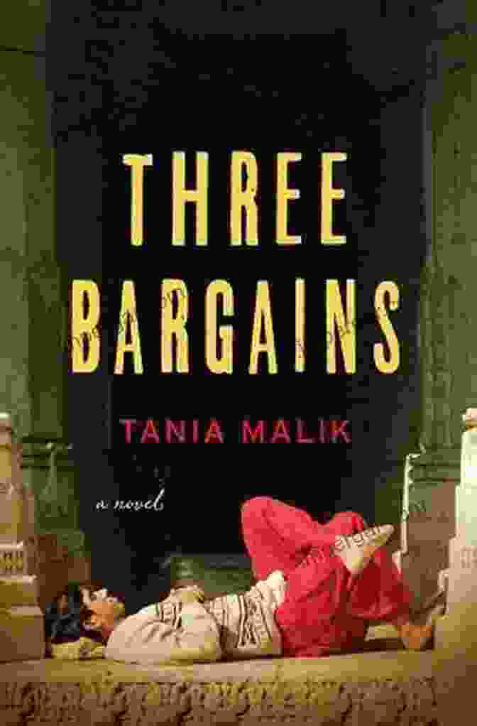 Three Bargains Novel By Tania Malik Three Bargains: A Novel Tania Malik