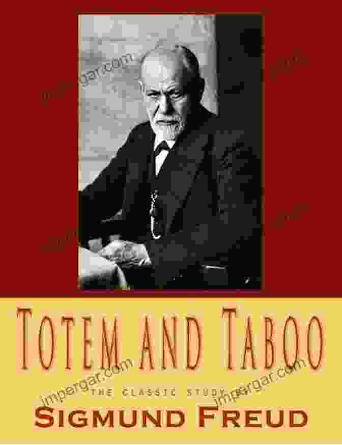 Totem And Taboo Book Cover By Sigmund Freud Totem And Taboo Resemblances Between The Psychic Lives Of Savages And Neurotics