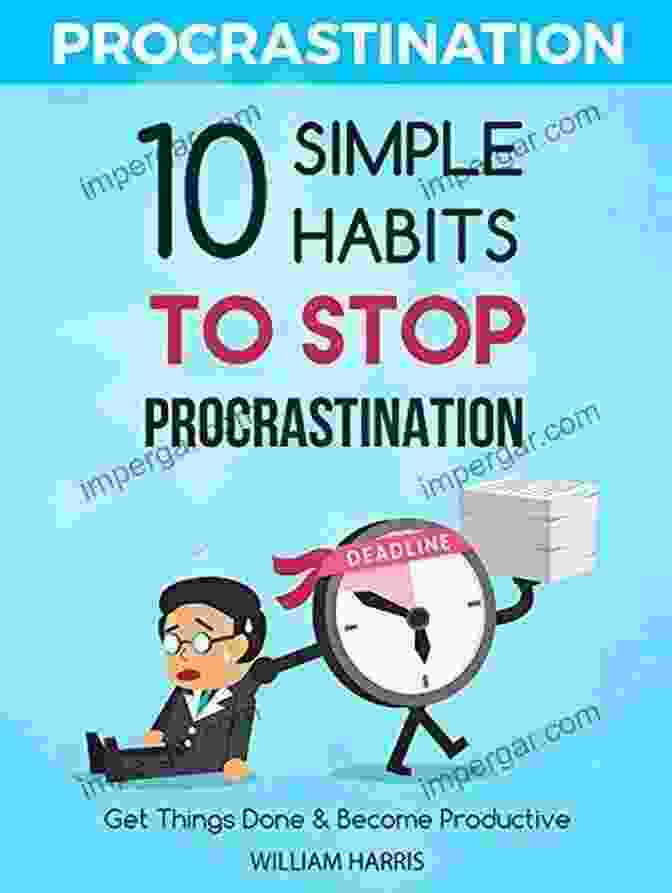 Unlocking Financial Abundance Gain Prosperity And Avoid Procrastination:: 25 Simple Habits To Become Super Productive (Success Mindsets 3)