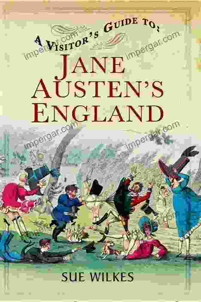 Visitor Guide To Jane Austen England Book Cover A Visitor S Guide To Jane Austen S England