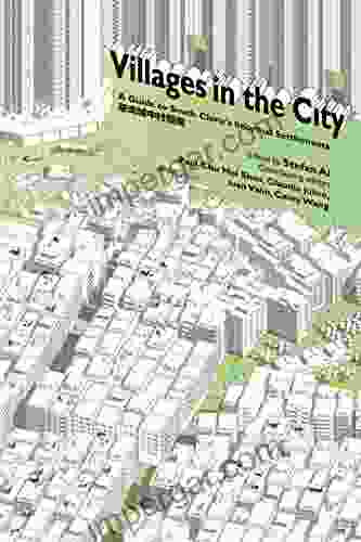 Villages In The City: A Guide To South China S Informal Settlements