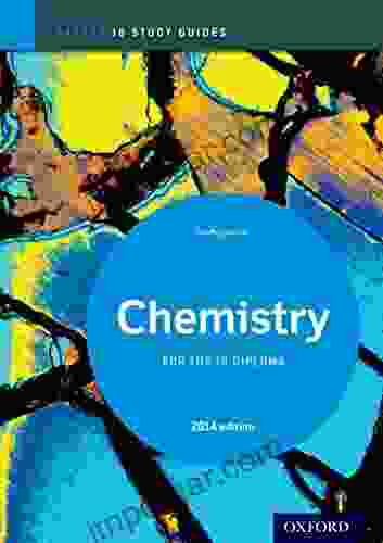 IB Chemistry 2024 Study Guide: Oxford Ib Diploma Program (IB Science 2024)