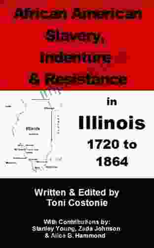 African American Slavery Indenture Resistance In Illinois 1720 To 1864