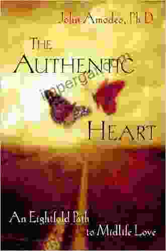 The Authentic Heart: An Eightfold Path to Midlife Love