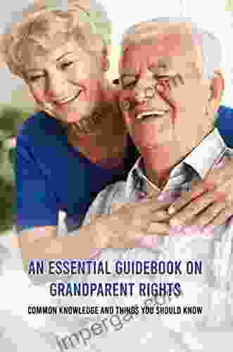 An Essential Guidebook On Grandparent Rights: Common Knowledge And Things You Should Know