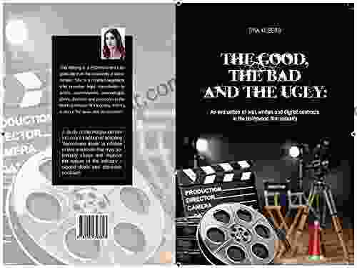 The Good The Bad The Ugly: An Evaluation Of Oral Written And Digital Contracts In The Hollywood Film Industry