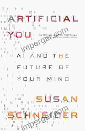 Artificial You: AI And The Future Of Your Mind