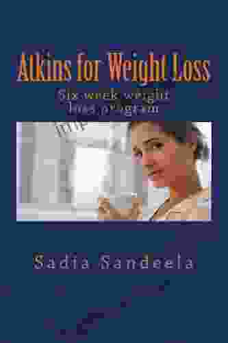 Atkins For Weight Loss THERESA MILLER