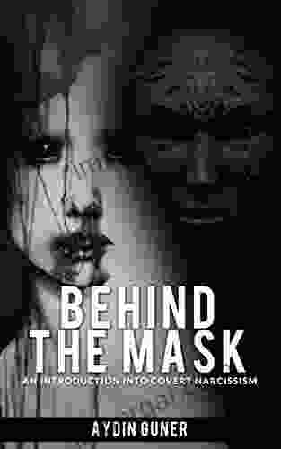 Behind The Mask: An Introduction Into Covert Narcissism