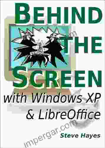 Behind the Screen with Windows XP and LibreOffice