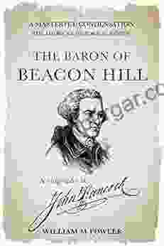 The Baron Of Beacon Hill: A Biography Of John Hancock