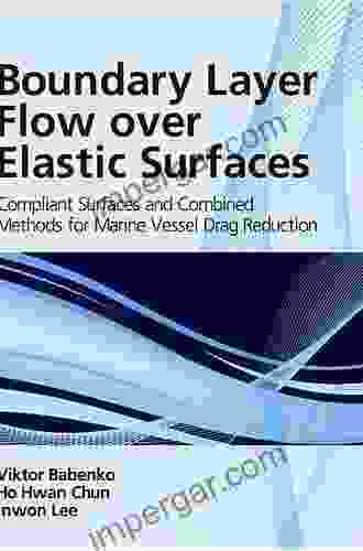 Boundary Layer Flow over Elastic Surfaces: Compliant Surfaces and Combined Methods for Marine Vessel Drag Reduction