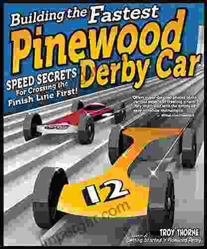 Building the Fastest Pinewood Derby Car: Speed Secrets for Crossing the Finish Line First