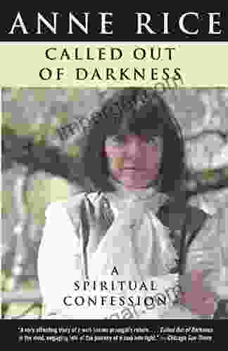 Called Out of Darkness Anne Rice