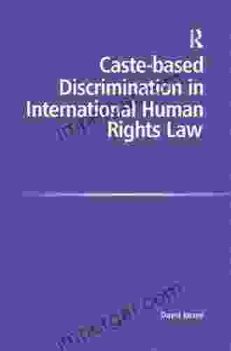 Caste Based Discrimination In International Human Rights Law