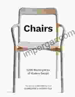 Chairs: 1 000 Masterpieces of Modern Design 1800 to the Present