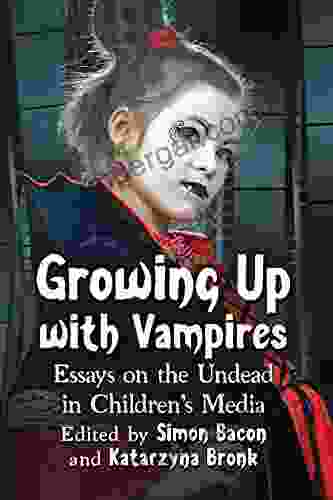 Growing Up with Vampires: Essays on the Undead in Children s Media