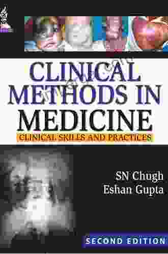 Clinical Methods In Medicine: Clinical Skills And Practices