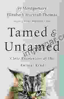 Tamed And Untamed: Close Encounters Of The Animal Kind