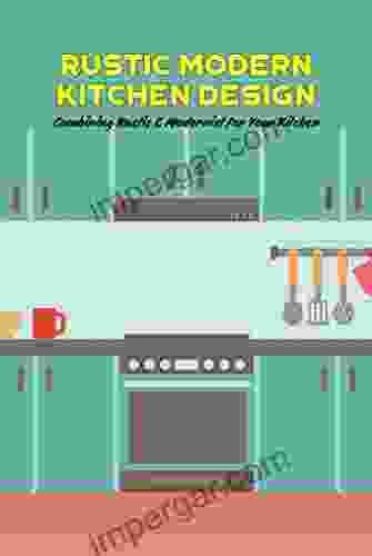 Rustic Modern Kitchen Design: Combining Rustic Modernist For Your Kitchen: Rustic Modern Kitchen