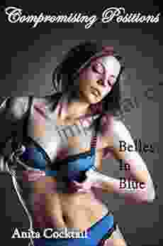 Compromising Positions: Belles in Blue